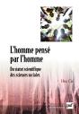 L'Homme Pensé Par L'Homme ; Du Statut Scientifique Des Sciences Sociales - Preview