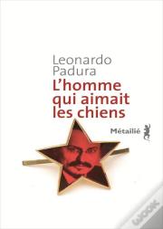 L'Homme Qui Aimait Les Chiens