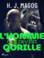 L'Homme Qui Devint Gorille - Preview