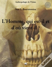 L'Homme, Qui Est-Il Et D'Où Vient-Il ? T.2