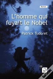 L'Homme Qui Fuyait Le Nobel
