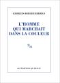 L'Homme Qui Marchait Dans La Couleur - Preview