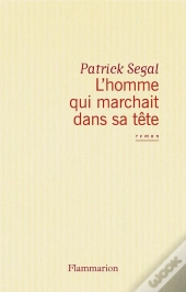 L'Homme Qui Marchait Dans Sa Tête