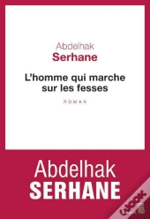 L'Homme Qui Marche Sur Les Fesses