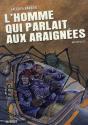 L'Homme Qui Parlait Aux Araignées - Preview