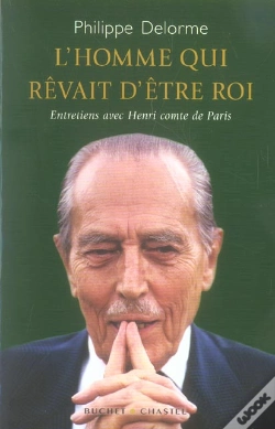 Capa do artigo L'Homme Qui Revait D'Etre Roi. Entretiens Avec Henri Comte De Paris