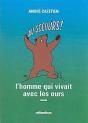 L'Homme Qui Vivait Avec Les Ours - Preview