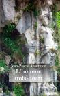 L'Homme Trois-Quart - Preview
