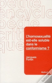 L'Homosexualité Est-Elle Soluble Dans Le Conformisme ?