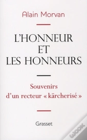 L'Honneur Et Les Honneurs ; Souvenirs D'Un Recteur 