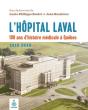 L'Hopital Laval. 100 Ans D'Histoire Medicale A Quebec (1918-2018) - Preview
