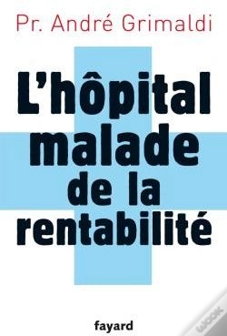 Capa do artigo L'Hôpital, Malade De La Rentabilité