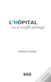 L'Hôpital Ou Le Souffle Partagé