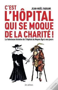 Capa do artigo L'Hôpital Qui Se Moque De La Charité