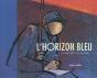 L'Horizon Bleu - Preview