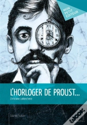 L'Horloger De Proust...