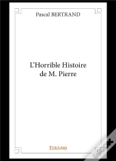 L'Horrible Histoire De M. Pierre