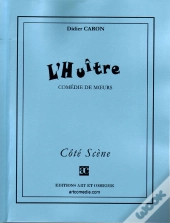 L'Huître ; Comédie De Moeurs