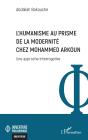 Lhumanisme Au Prisme De La Modernite Chez Mohammed Arkoun - Une Approche Interrogative - Preview