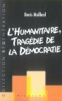 L'Humanitaire ; Tragédie De La Démocratie - Preview