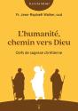 L'Humanité, Chemin Vers Dieu : Clefs De Sagesse Chrétienne - Preview