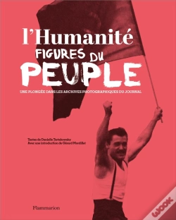 Capa do artigo L'Humanite, Figures Du Peuple ; Une Plongée Dans Les Archives Photograpiques Du Journal