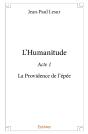 L'Humanitude - Tome 1 : La Providence De L'Épée - Preview