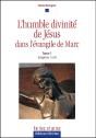 L'Humble Divinité De Jésus Dans L'Évangile De Marc : Tome 1 - Preview