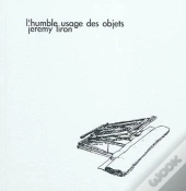L'Humble Usage Des Choses