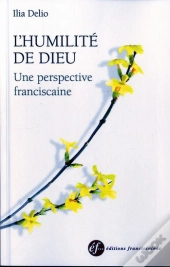 L'Humilite De Dieu, Une Perspective Franciscaine - 2