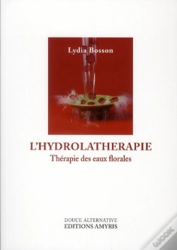 Capa do artigo L'Hydrolatherapie - Therapie Des Eaux Florales