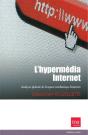 L'Hypermédia Internet ; Analyse Globale De L'Espace Médiatique Internet - Preview
