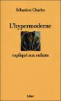 L'Hypermoderne Expliqué Aux Enfants - Preview