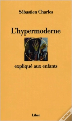 Capa do artigo L'Hypermoderne Expliqué Aux Enfants
