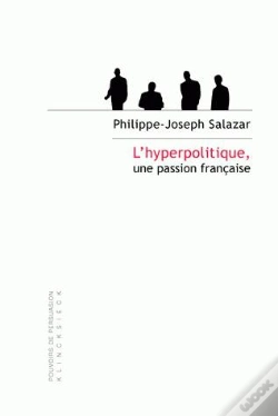 Capa do artigo L'Hyperpolitique, Une Passion Française