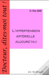 L'Hypertension Arterielle Aujourd'Hui