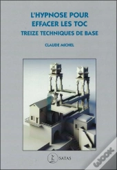 L'Hypnose Pour Effacer Les Toc ; Treize Techniques De Base