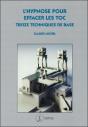 L'Hypnose Pour Effacer Les Toc ; Treize Techniques De Base - Preview