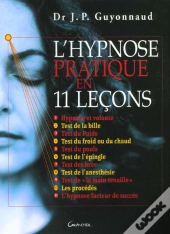L'Hypnose Pratique En 11 Lecons