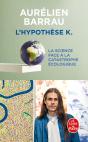 L'Hypothèse K : La Science Face À La Catastrophe Écologique - Preview