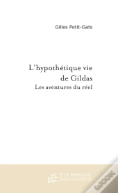 L'Hypothetique Vie De Gildas