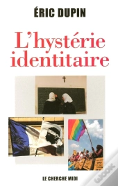 L'Hystérie Identitaire