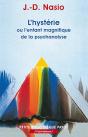 L'Hysterie ; Ou L'Enfant Magnifique De La Psychanalyse - Preview