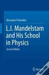 L.I. Mandelstam And His School In Physics