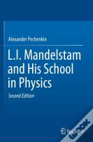 L.I. Mandelstam And His School In Physics