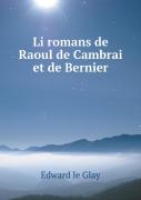 Li Romans De Raoul De Cambrai Et De Bernier