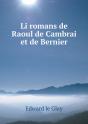 Li Romans De Raoul De Cambrai Et De Bernier - Preview