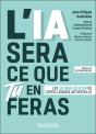 L'Ia Sera Ce Que Tu En Feras : Les 10 Règles D'Or De L'Intelligence Artificielle - Preview