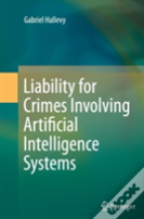 Liability For Crimes Involving Artificial Intelligence Systems