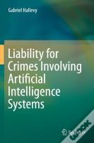Liability For Crimes Involving Artificial Intelligence Systems